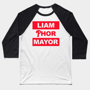 Liam Phor Mayor Baseball T-Shirt